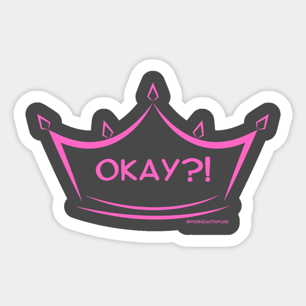 Okay?! Sticker by Mixing with Mani